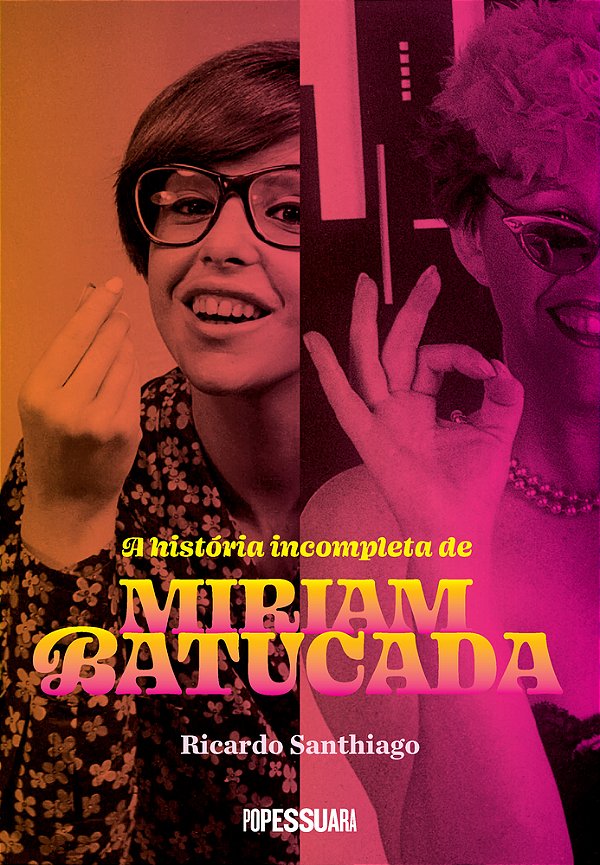 A História Incompleta De Miriam Batucada..-