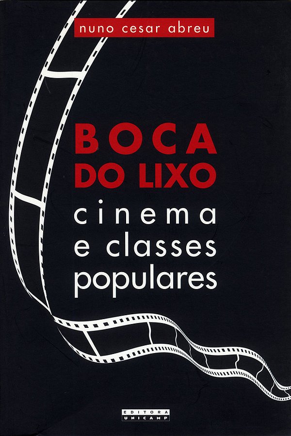 Boca Do Lixo Cinema E Classes Populares..-