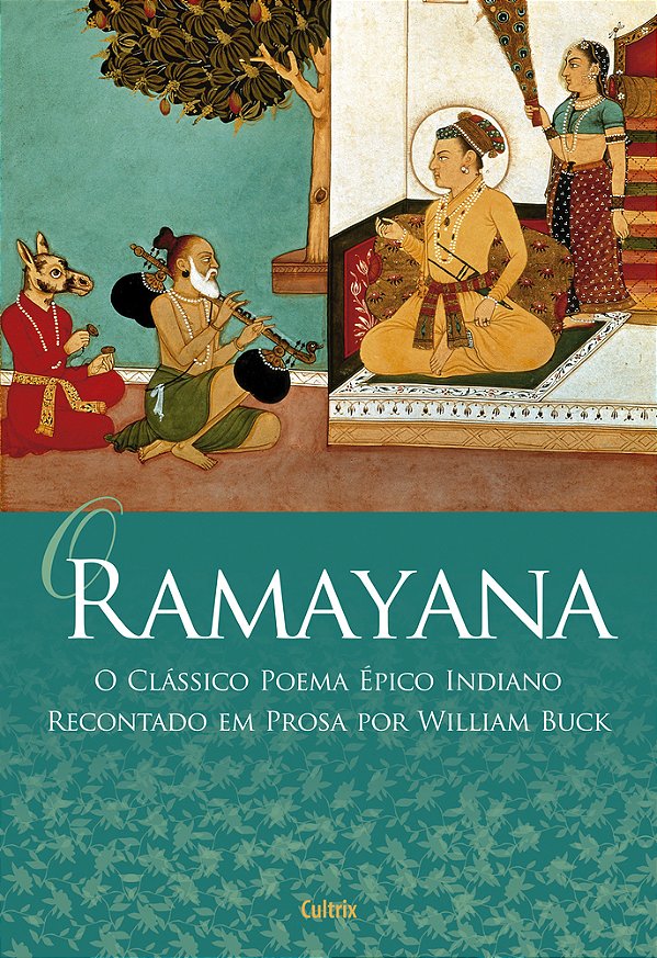 O Ramayana O Clássico Poema Épico Indiano Recontado Em Prosa Por William Buck..-