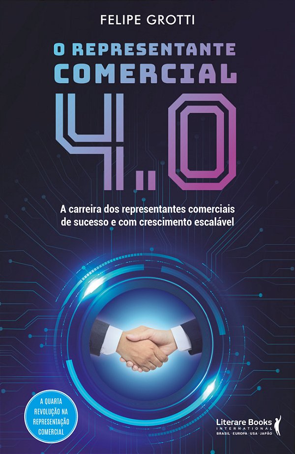 O Representante Comercial 4.0 A Carreira Dos Representantes Comerciais De Sucesso E Com Crescimento Escalável..-