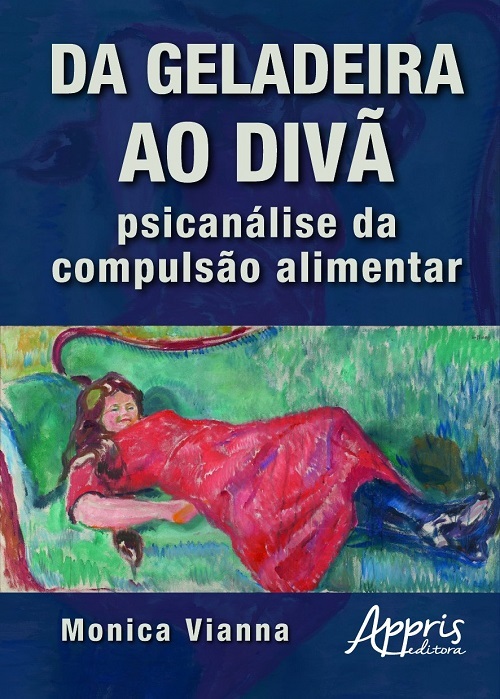 Da Geladeira Ao Divã - Psicanálise Da Compulsão Alimentar..-