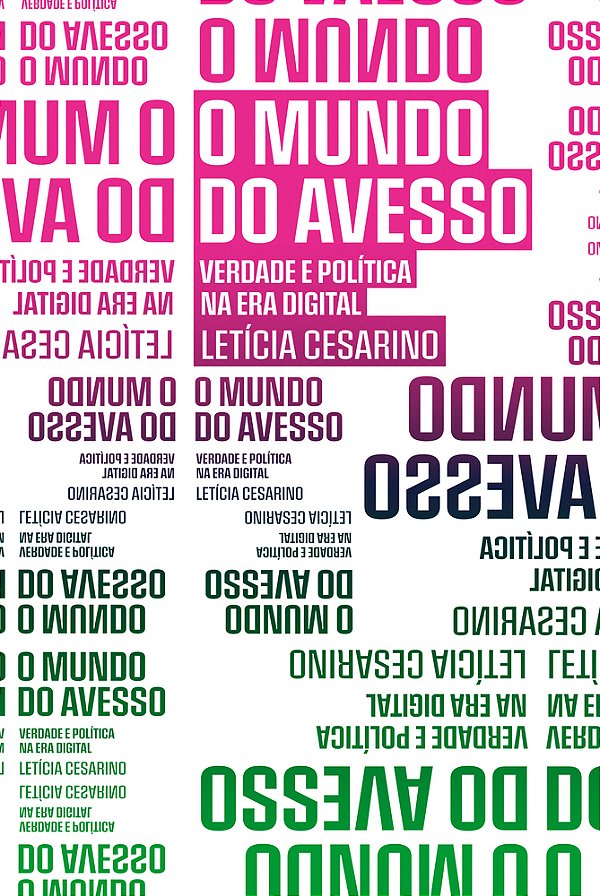 O Mundo Do Avesso Verdade E Política Na Era Digital..-
