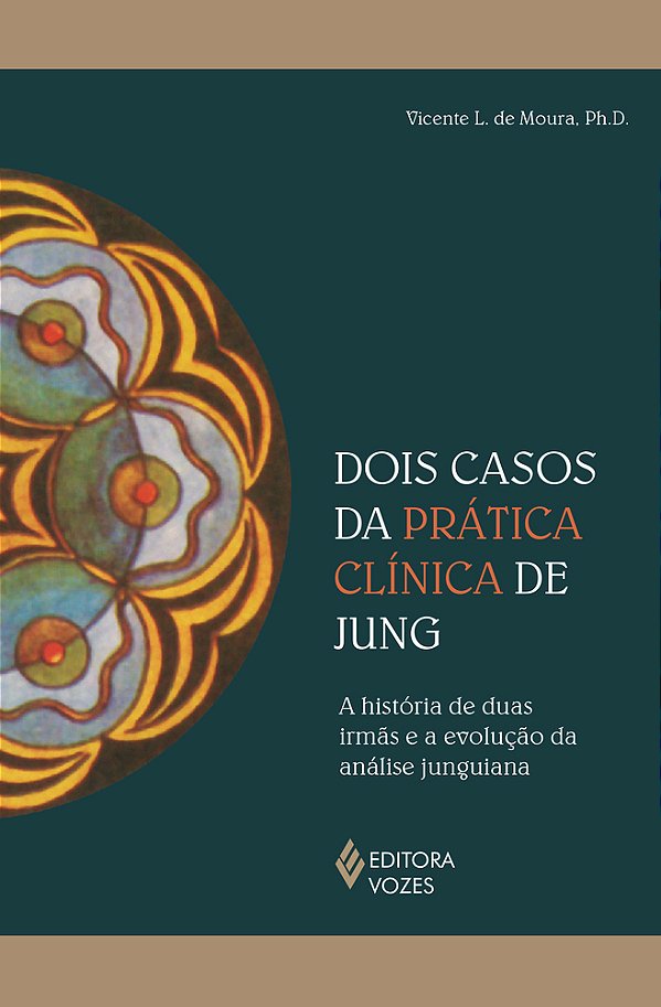 Dois Casos Da Prática Clínica De Jung A História De Duas Irmãs E A Evolução Da Análise Junguiana..-