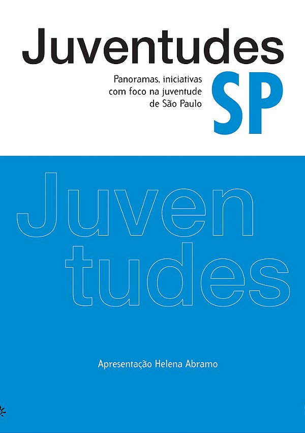 Juventudes Sp Panoramas, Iniciativas Com Foco Na Juventude De São Paulo..-