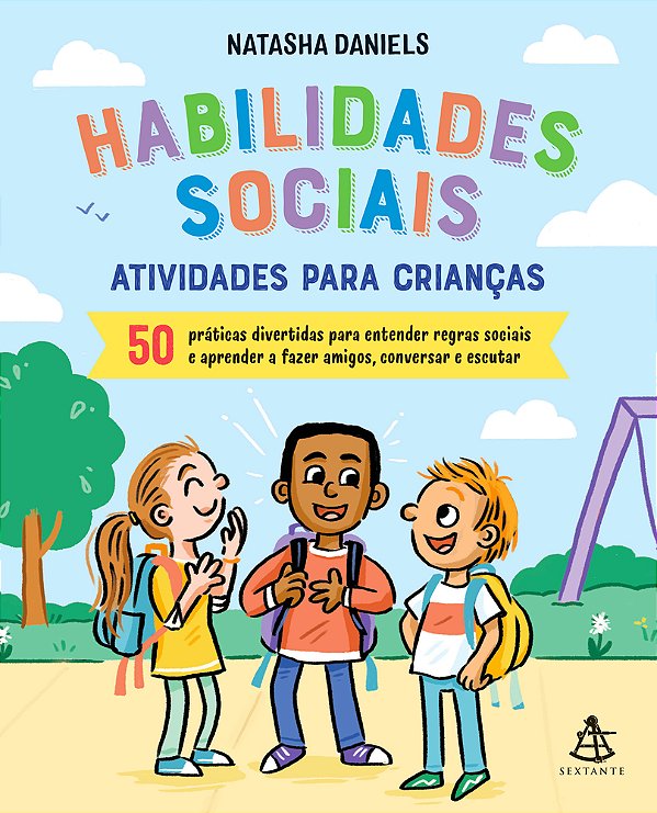 Habilidades Sociais: Atividades Para Crianças 50 Práticas Divertidas Para Entender Regras Sociais E Aprender A Fazer Amigos, Conversar E Escutar..-