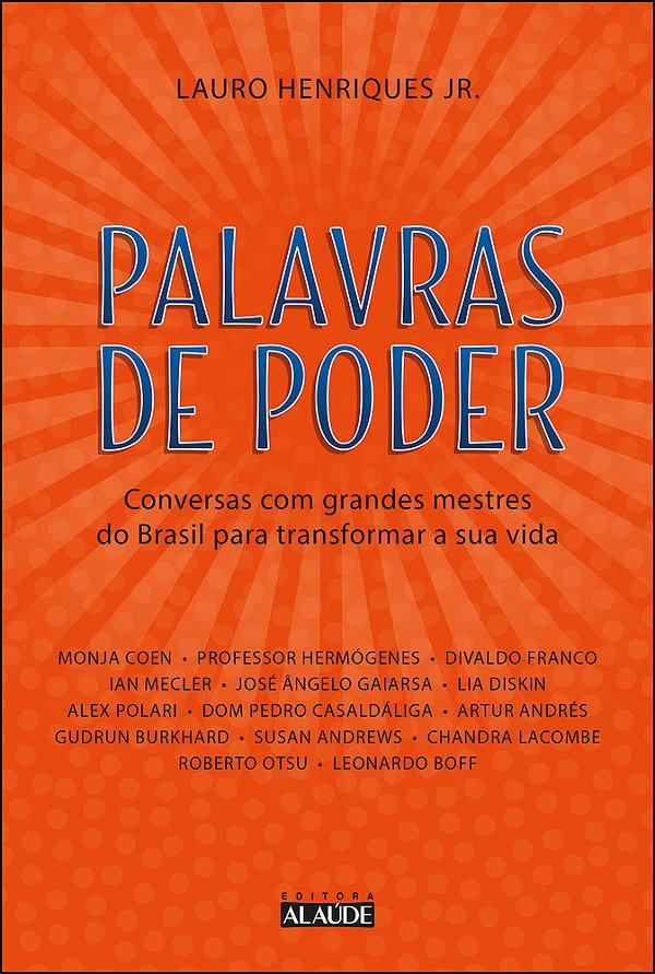 Palavras De Poder Conversas Com Grandes Mestres Do Brasil Para Transformar A Sua Vida..-