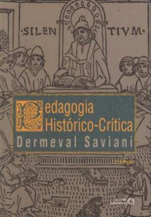 Pedagogia Histórico-Crítica: Primeiras Aproximações..-
