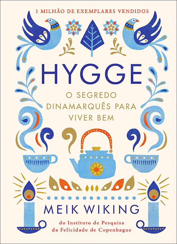 Hygge O Segredo Dinamarquês Para Viver Bem..-
