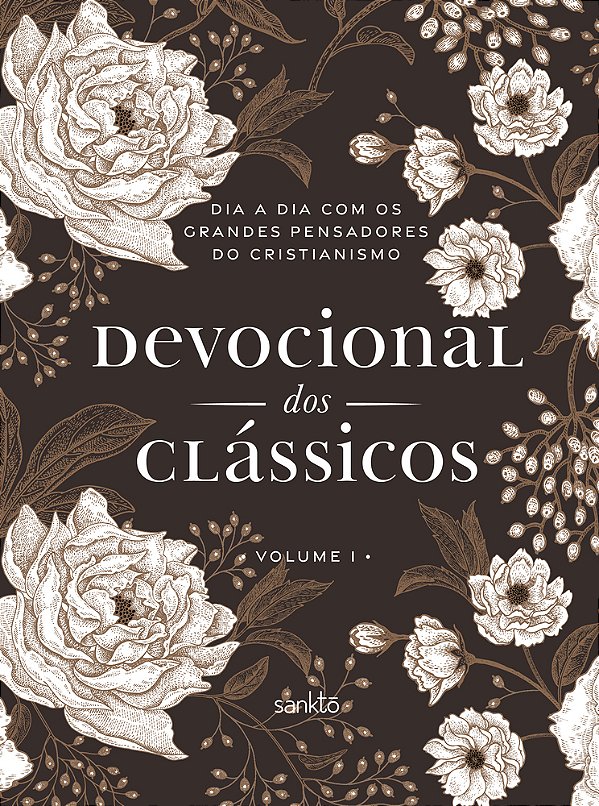 Devocional Dos Clássicos Volume 1 - Floral Dia A Dia Com Os Grandes Pensadores Do Cristianismo..-