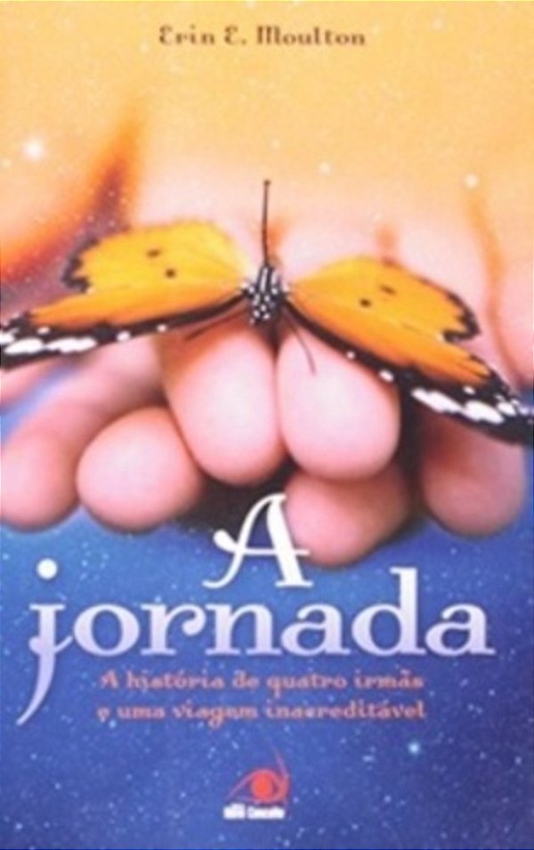 A Jornada - A História De Quatro Irmãs E Uma Viagem Inacreditável..-