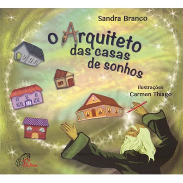 O Arquiteto Das Casas De Sonhos