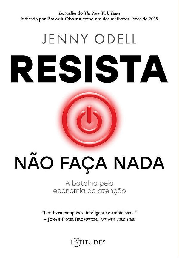 Resista Não Faça Nada A Batalha Pela Economia Da Atenção..-