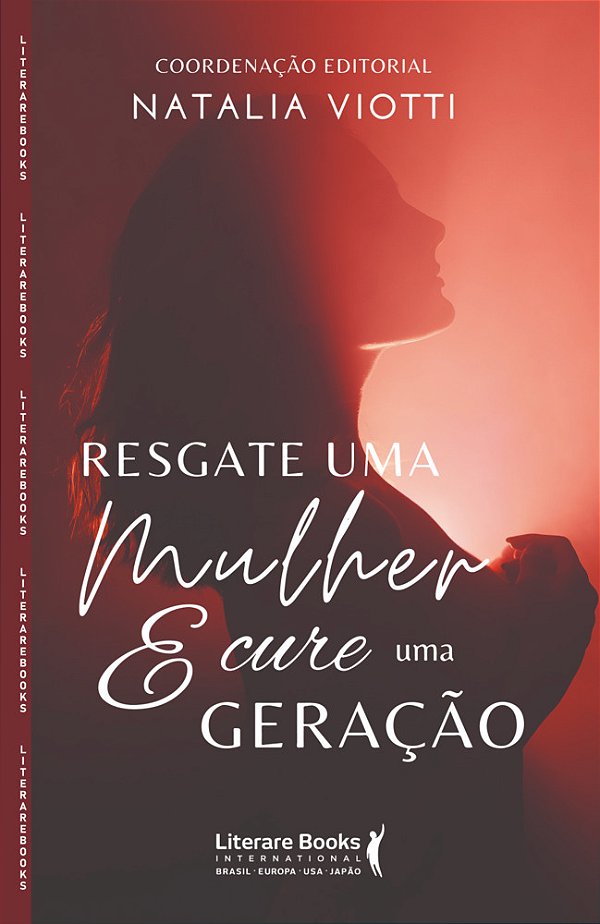 Resgate Uma Mulher E Cure Uma Geração..-