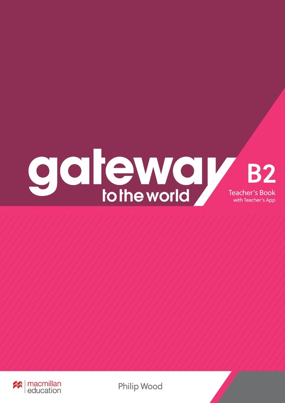Gateway To The World - Teacher's Book With App - B2..-