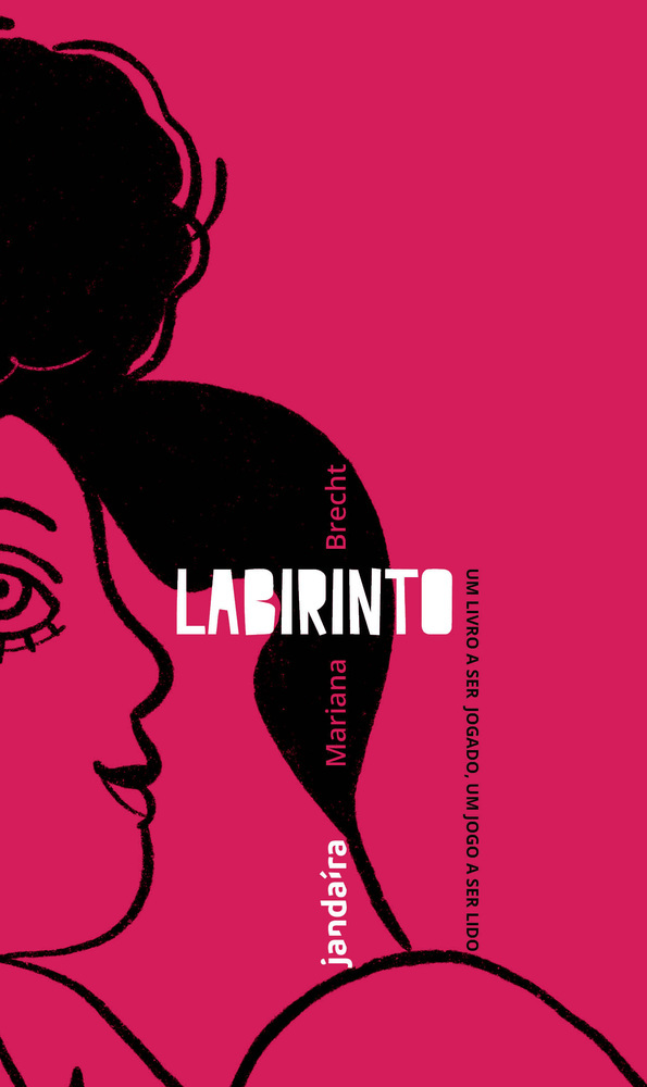 Labirinto Um Livro A Ser Jogado, Um Jogo A Ser Lido..-