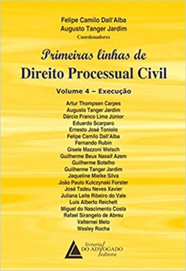 Primeiras Linhas De Direito Processual Civil. Execução - Volume 4..-