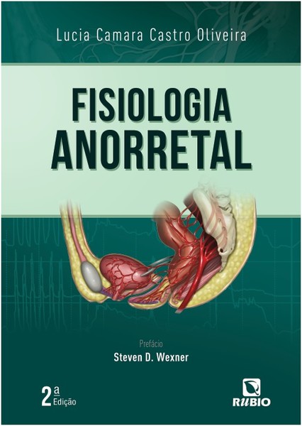 Fisiologia Anorretal - 2ª Edição..-