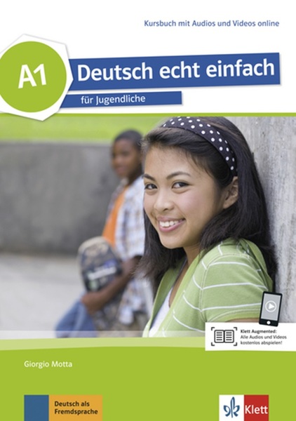 Deutsch Echt Einfach A1 - Für Jegendliche - Kursbuch Mit Audios Und Videos Online..-