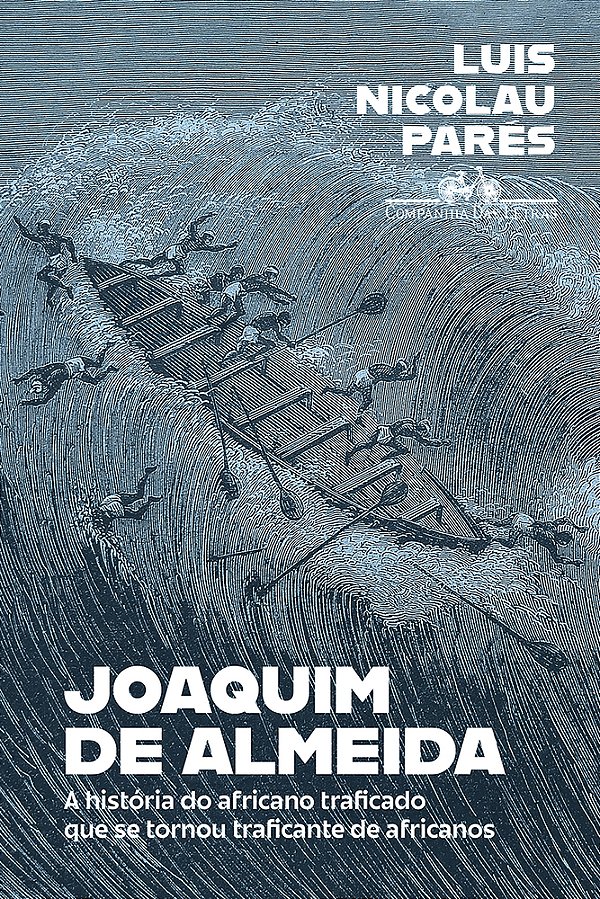 Joaquim De Almeida A História Do Africano Traficado Que Se Tornou Traficante De Africanos..-