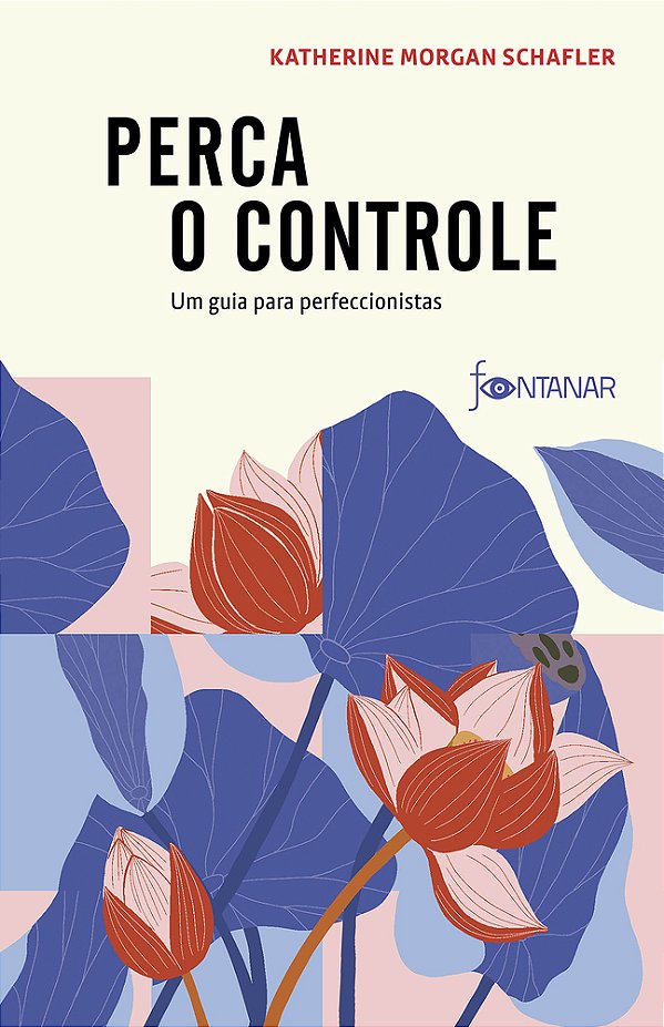 Perca O Controle Um Guia Para Perfeccionistas..-
