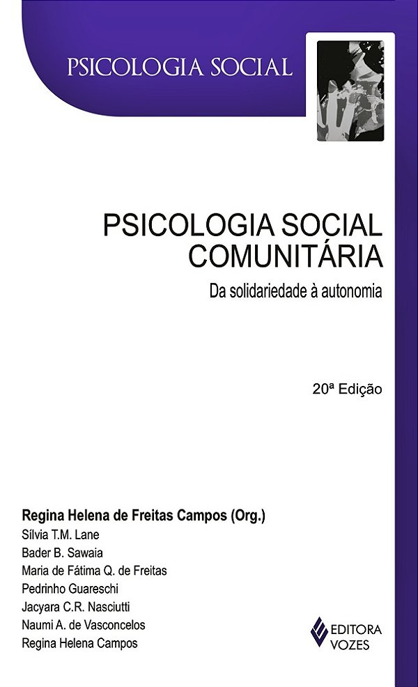 Psicologia Social Comunitária: Da Solidariedade À Autonomia - 20ª Edição..-