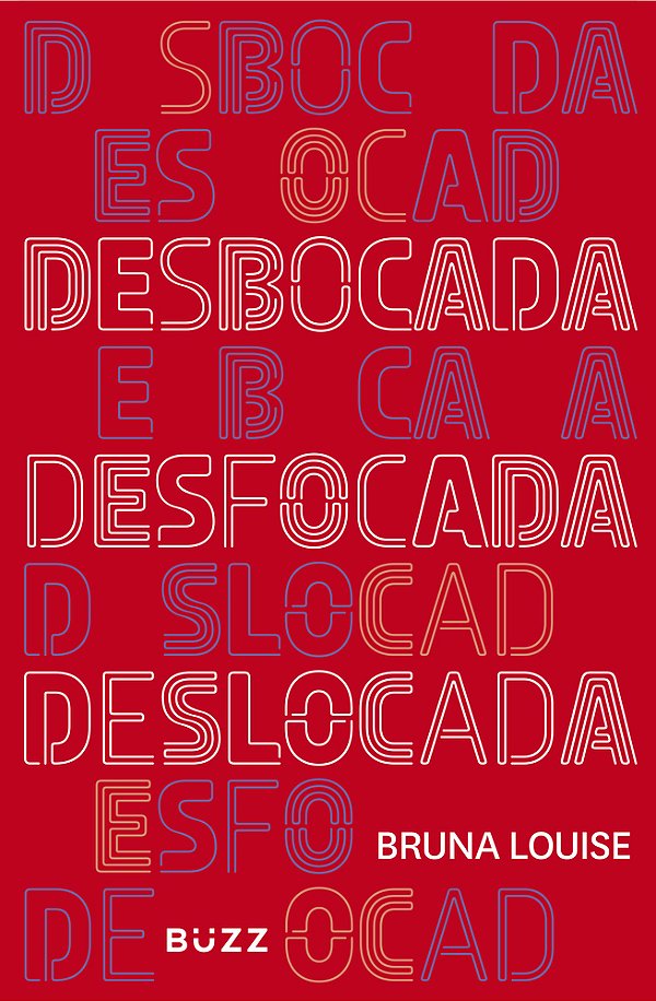 Desbocada, Desfocada E Deslocada..-