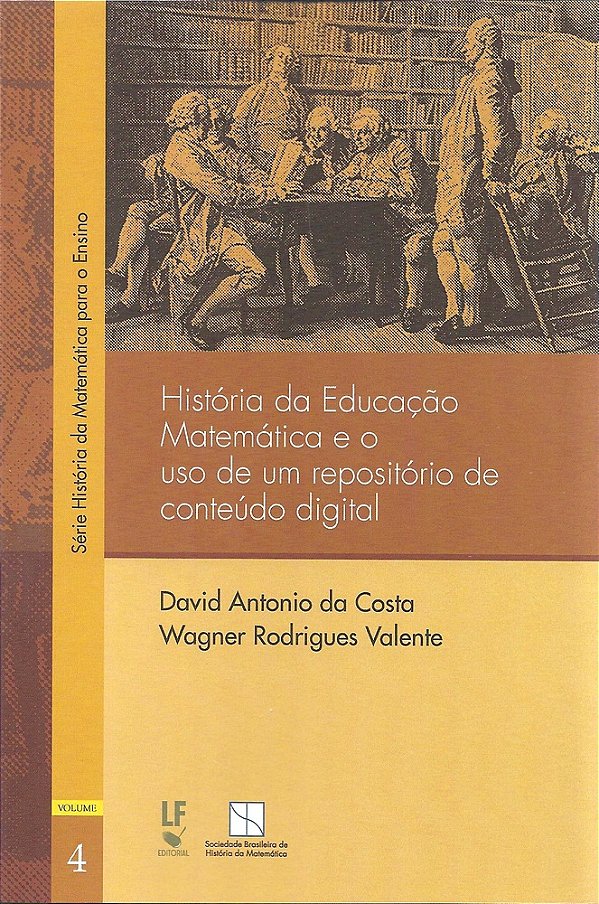 História Da Educação Matemática E O Uso De Um Repositório De Conteúdo Digital..-