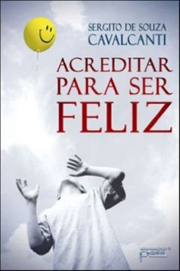 Acreditar Para Ser Feliz..-