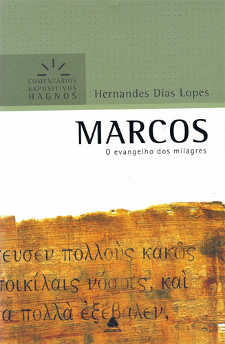 Marcos - Comentários Expositivos Hagnos O Evangelho Dos Milagres..-