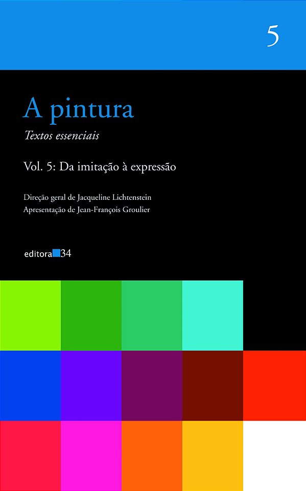 A Pintura - Vol. 05 Da Imitação À Expressão..-