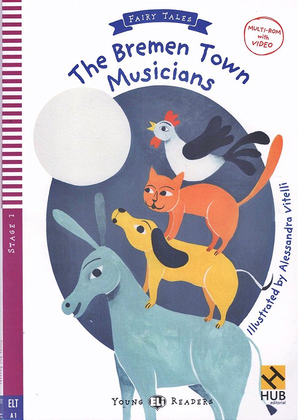 The Bremen Town Musicians - Hub Young Readers Fairy Tales - Stage 2 - Book With Video Multi-ROM