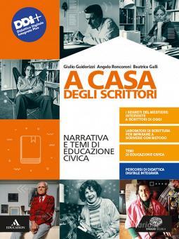 A Casa Degli Scritori - Narrativa E Temi Di Educazione Civica