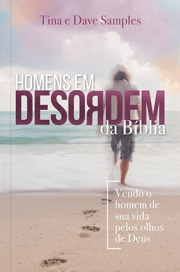 Homens Em Desordem Da Bíblia Vendo O Homem De Sua Vida Pelos Olhos De Deus-..
