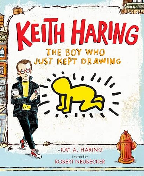 Keith Haring: The Boy Who Just Kept Drawing-..