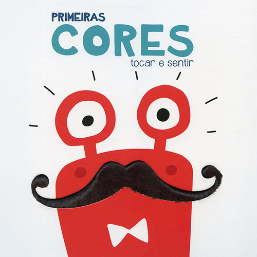 Primeiras Cores: Tocar E Sentir