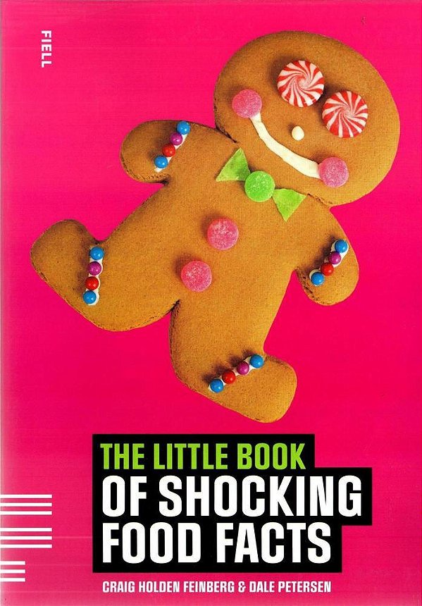 The Little Book Of Shocking Food Facts