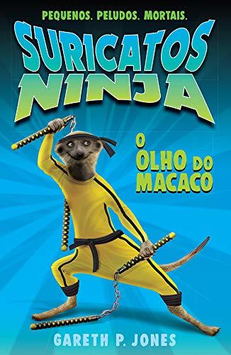 O Olho Do Macaco: Suricatos Ninja-..