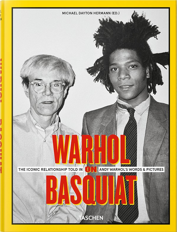 Warhol On Basquiat The Iconic Relationship Told In Andy Warhol's Words And Pictures