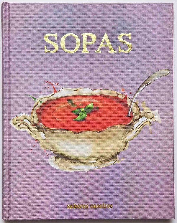 Bíblia Do Cozinheiro - Sopas