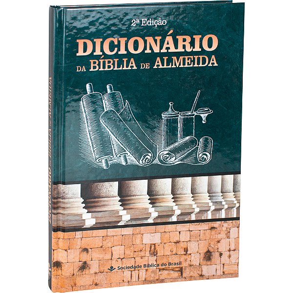Dicionário Da Bíblia De Almeida – 2ª Edição Almeida Revista E Corrigida (Arc) - Edição Acadêmica