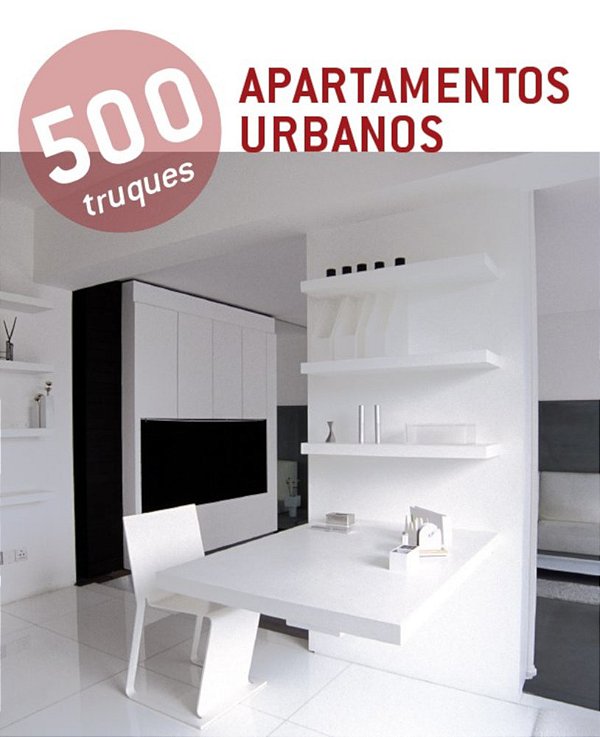 500 Truques - Apartamentos Urbanos
