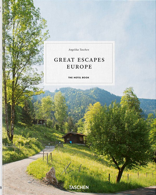 Great Escapes Europe The Hotel Book