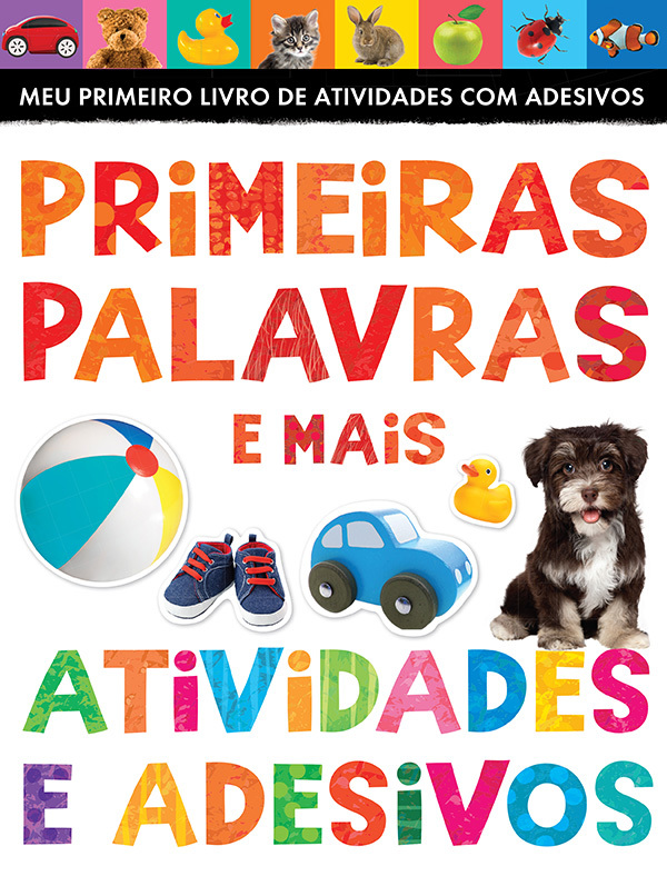 Primeiras Palavras E Mais: Atividades E Adesivos-..
