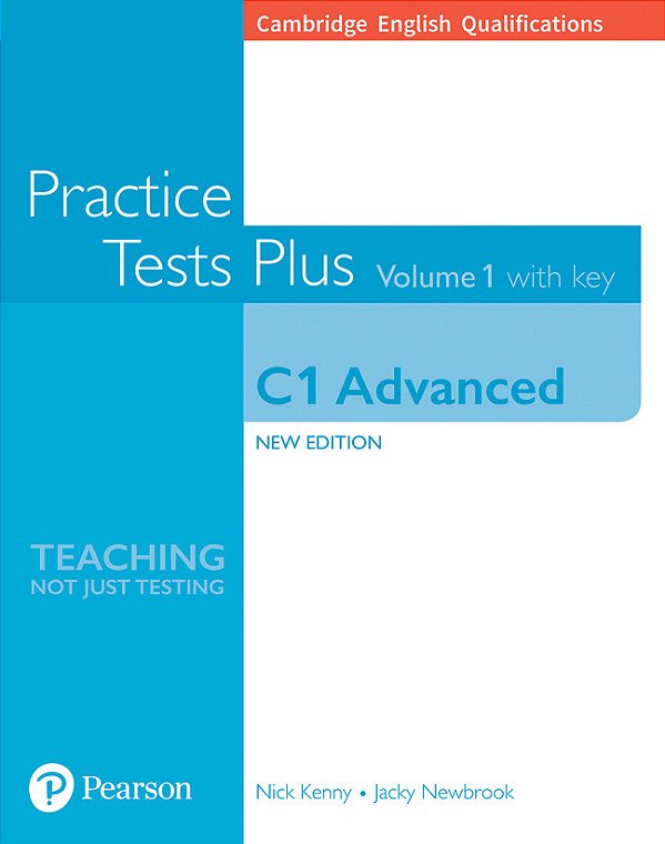 Practice Tests Plus - Cambridge C1 Advanced Student's Book Vol 1 W/Online Resources (W/Key)..-