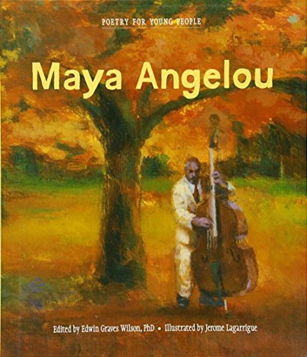 Poetry For Young People: Maya Angelou-..