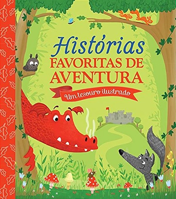 Histórias Favoritas De Aventura: Um Tesouro Ilustr-..