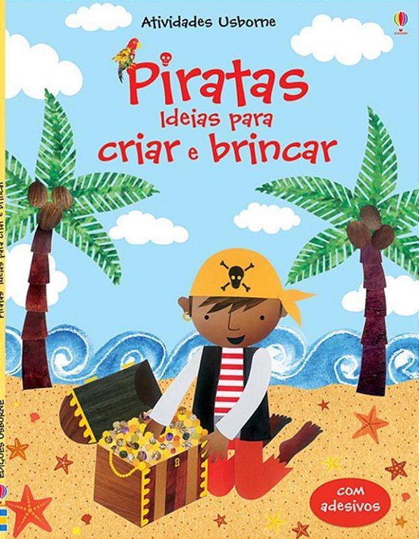 Piratas: Ideias Para Criar E Brincar