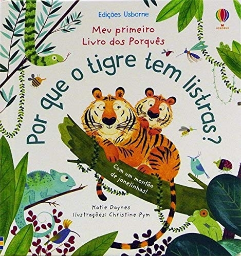 Por Que O Tigre Tem Listras?: Meu Primeiro Livro Dos Porquês