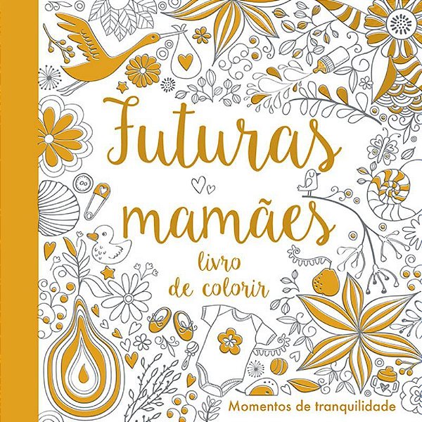 Futuras Mamães: Livro De Colorir-..