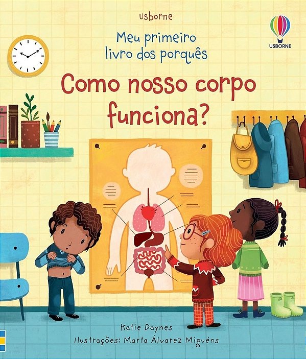 Como Nosso Corpo Funciona?: Meu Primeiro Livro Dos Porquês